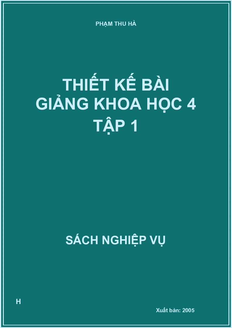 Thiết kế bài giảng khoa học 4 tập 1