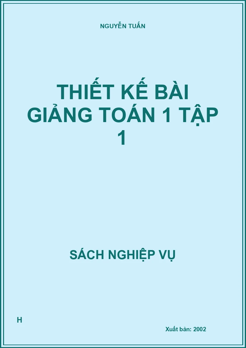 Thiết kế bài giảng Toán 1 tập 1