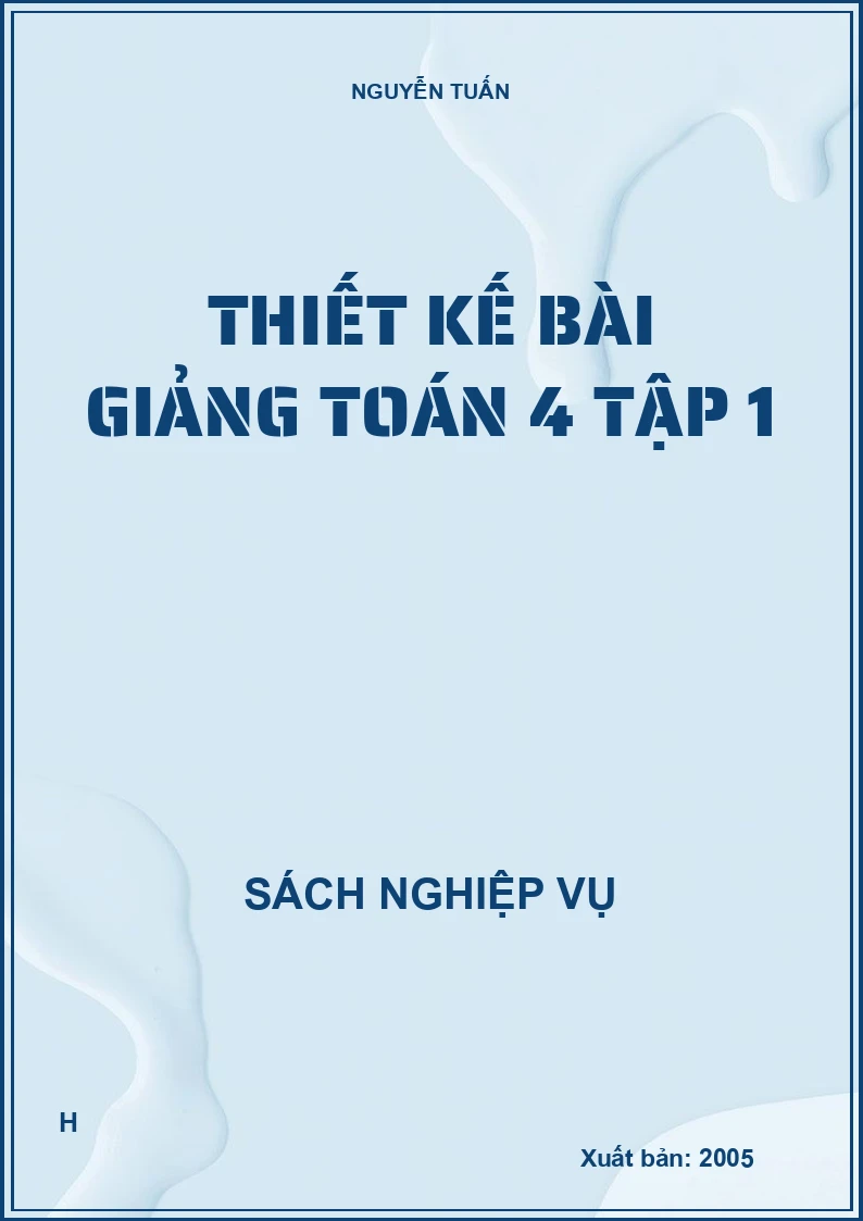 Thiết kế bài giảng Toán 4 tập 1