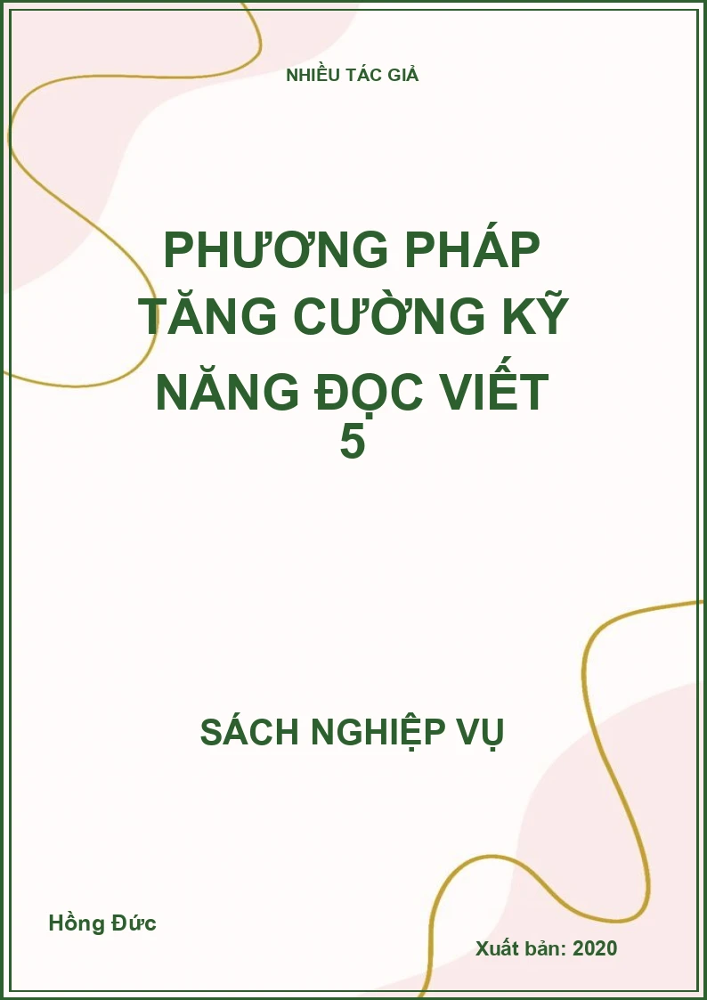 Phương pháp tăng cường kỹ năng đọc viết 5