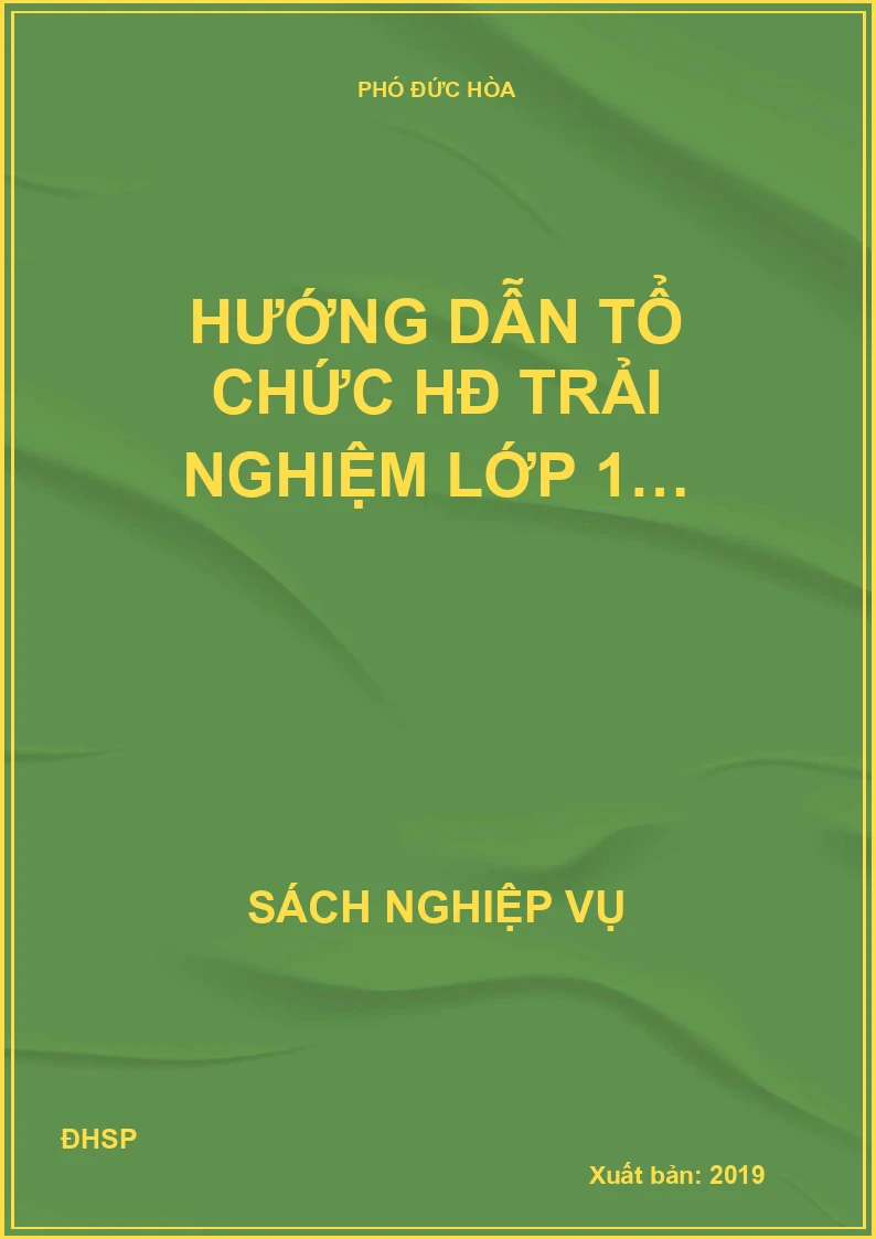 Hướng dẫn tổ chức HĐ trải nghiệm lớp 1…