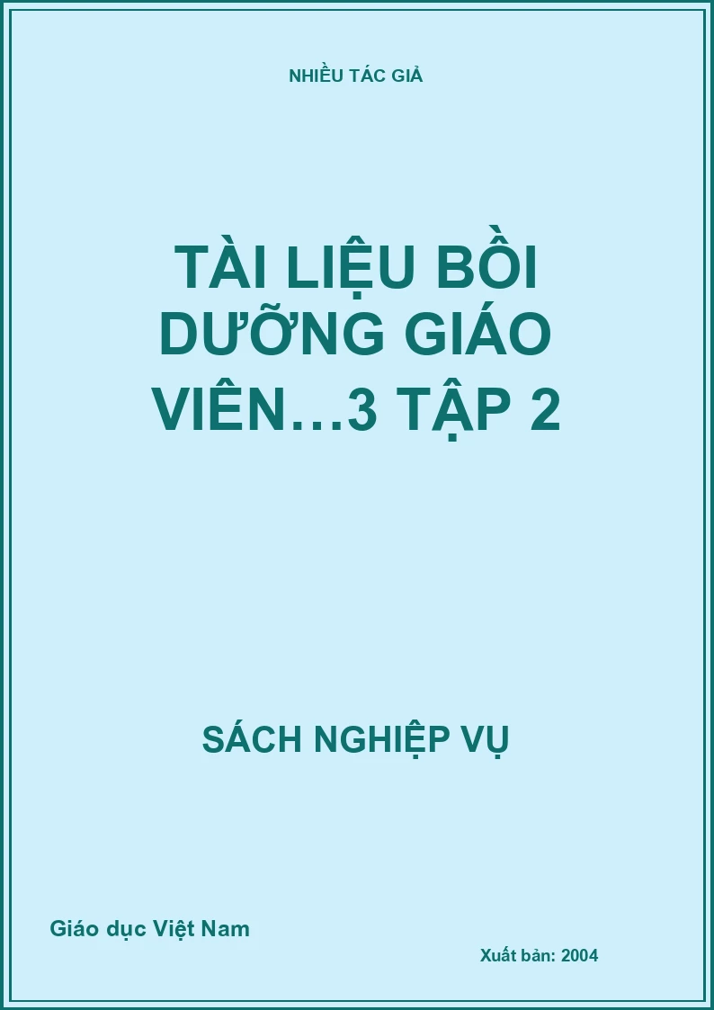 Tài liệu bồi dưỡng giáo viên…3 tập 2