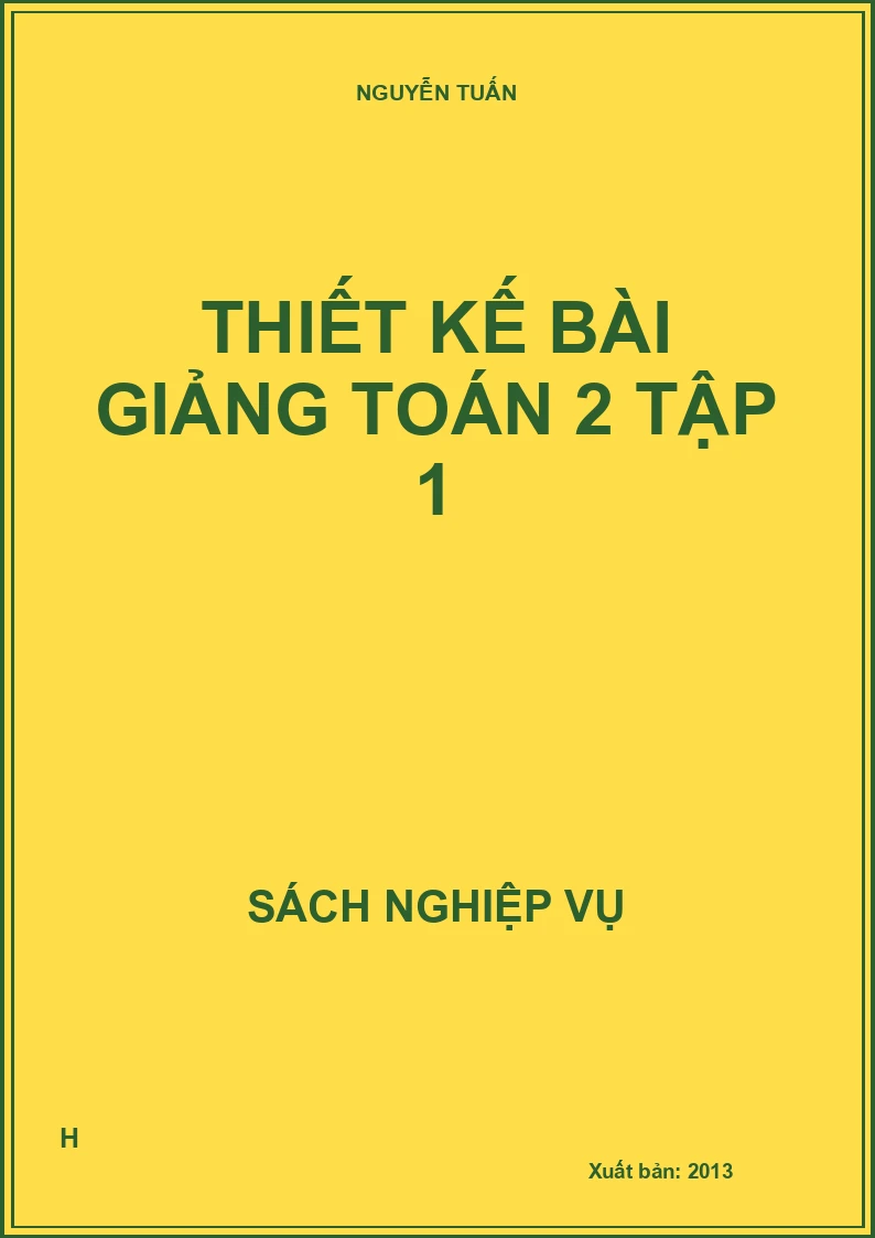 Thiết kế bài giảng Toán 2 tập 1