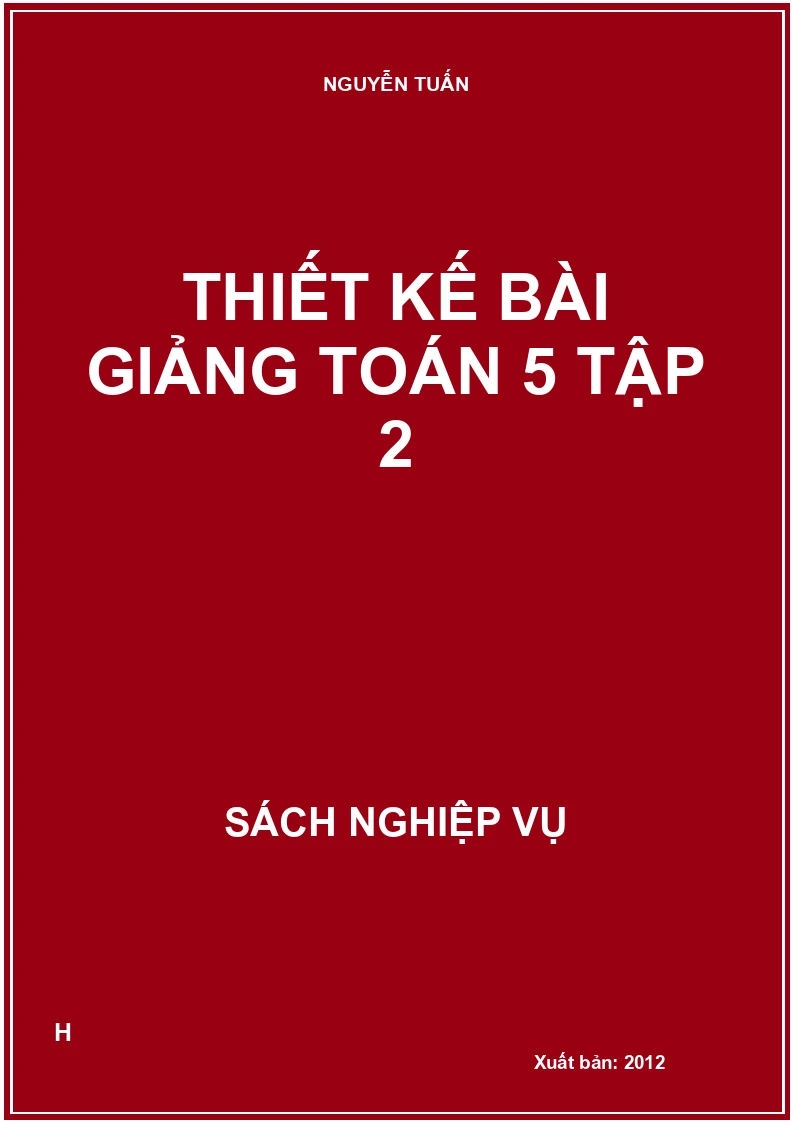 Thiết kế bài giảng Toán 5 tập 2