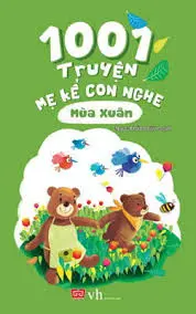 1001 truyện mẹ kể ... Mùa xuân