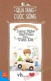 Lắng nghe hay nhận một viên đá