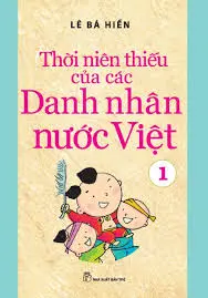 Thời niên thiếu...nước Việt 1
