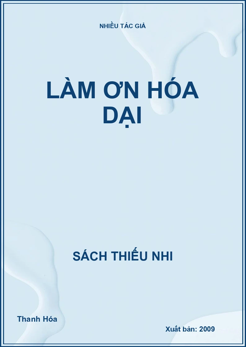 Làm ơn hóa dại