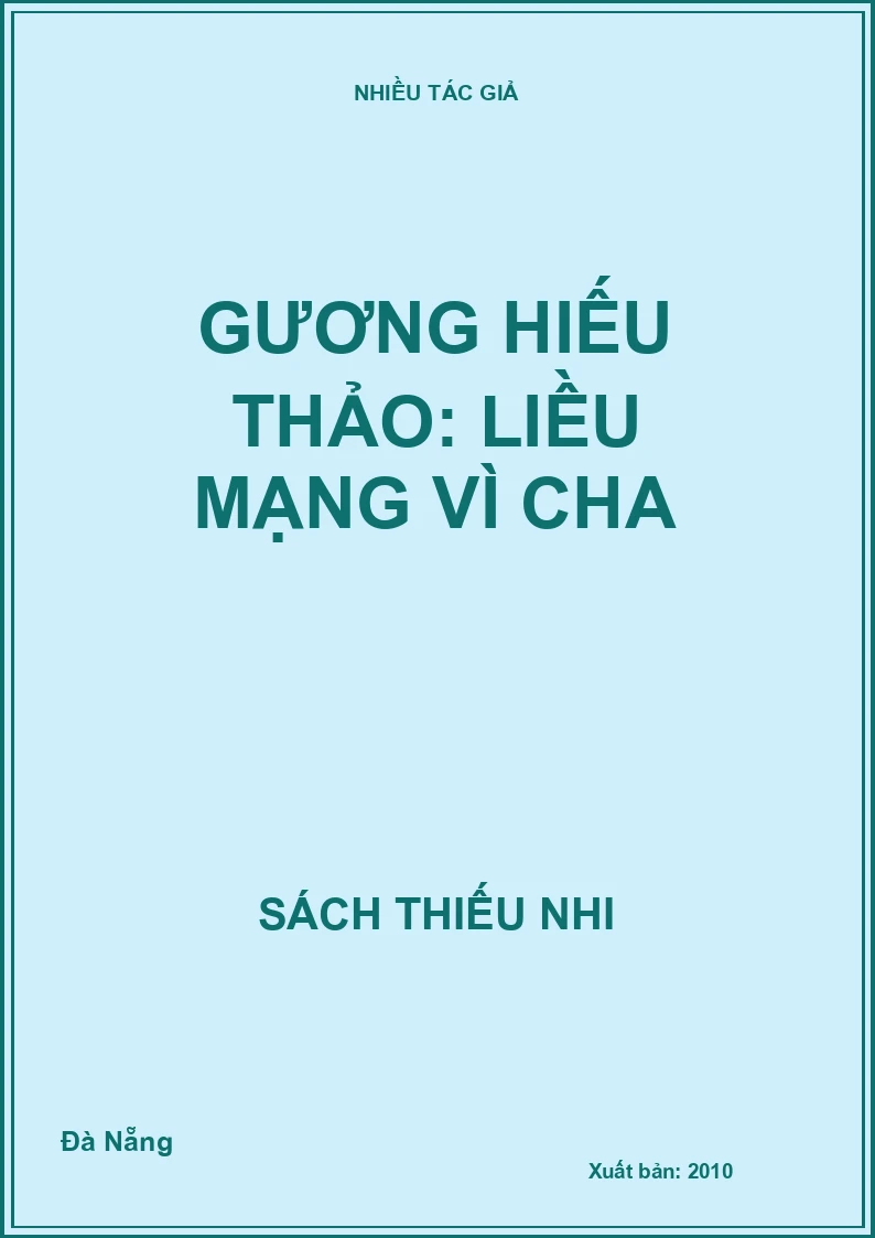 Gương hiếu thảo: Liều mạng vì cha