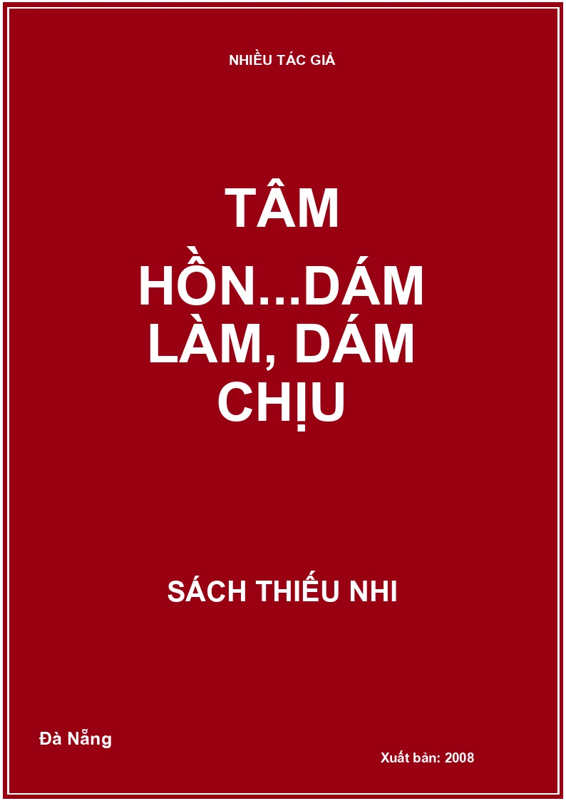 Tâm hồn...Dám làm, dám chịu