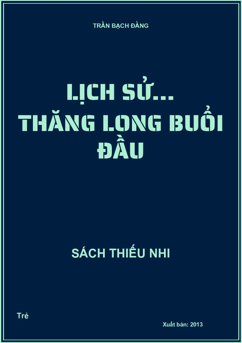 Lịch sử… Thăng Long buổi đầu