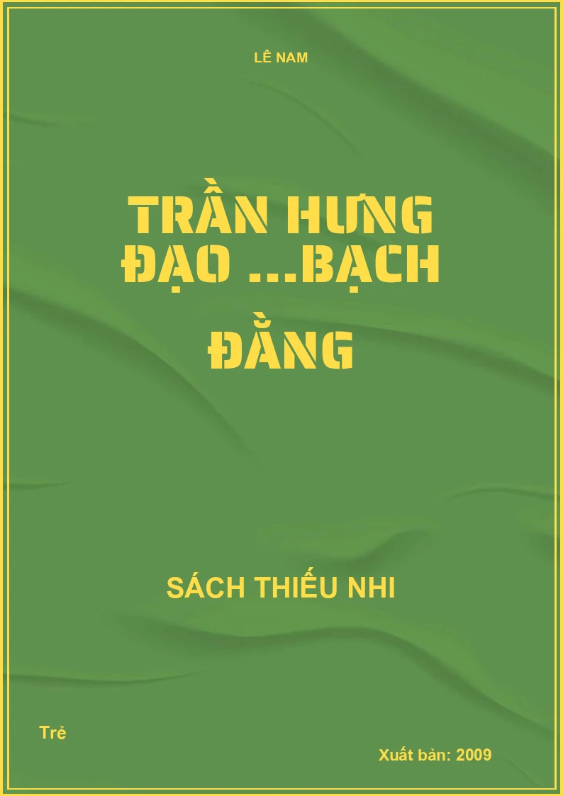 Trần Hưng Đạo ...Bạch Đằng