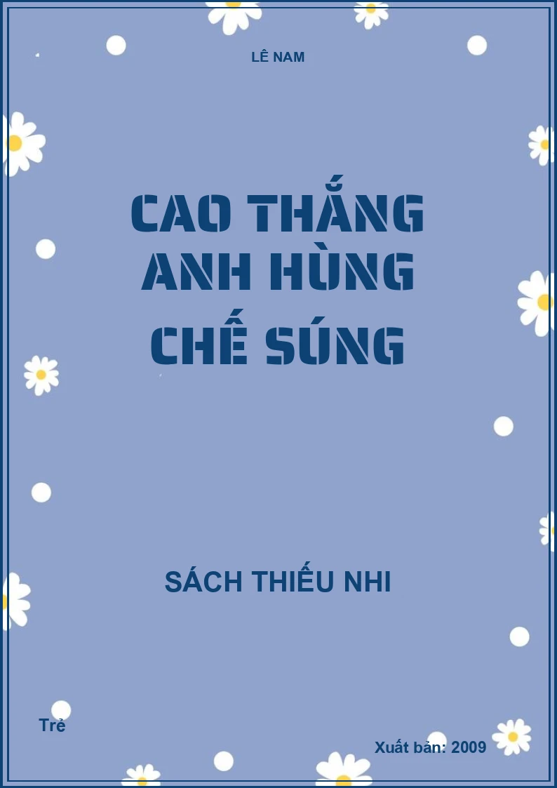 Cao thắng anh hùng chế súng
