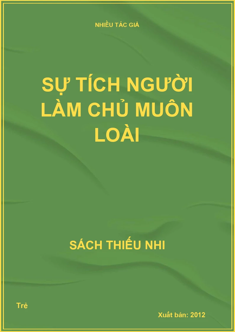 Sự tích người làm chủ muôn loài