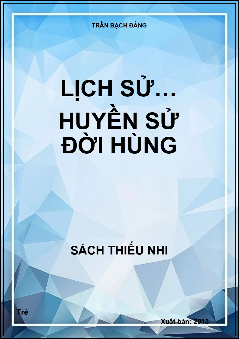 Lịch sử… Huyền sử đời Hùng