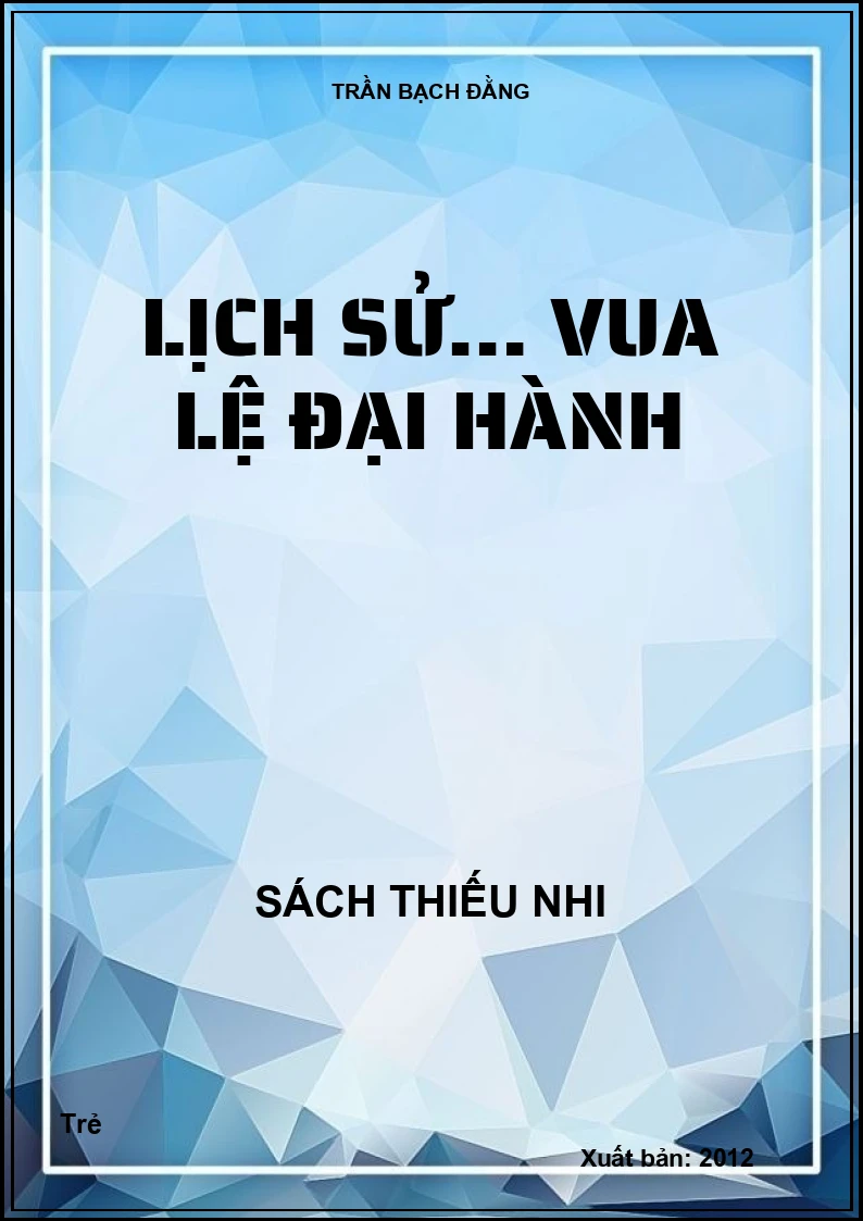 Lịch sử… Vua Lệ Đại Hành