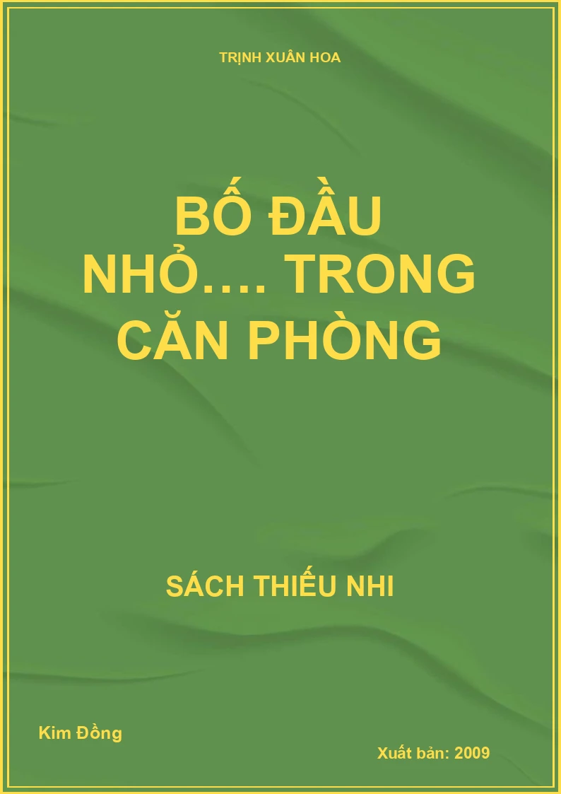 Bố đầu nhỏ…. Trong căn phòng