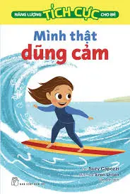 Mình thật dũng cảm