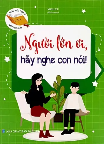 Người lớn ơi, hãy nghe con nói
