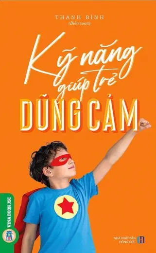 Kỹ năng giúp trẻ dũng cảm