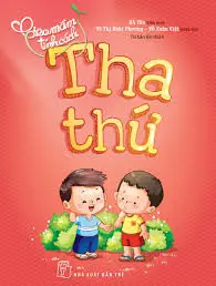 Gieo mầm tính cách tha thứ