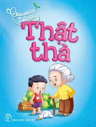 Gieo mầm tính cách thật thà