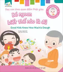 Bé ngoan biết thế nào là đủ