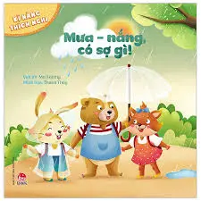 Mưa- nắng, có sợ gì