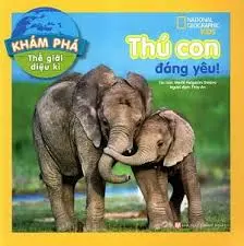 Khám phá thế giới- Thú con đáng yêu