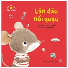 Lần đầu nổi quạu