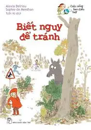 Biết nguy để tránh