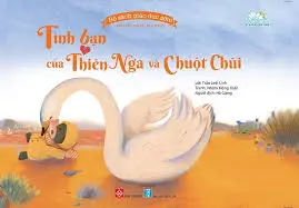 Tình bạn của Thiên Nga và chuột Chũi