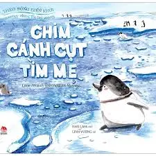 Chim cánh cụt tìm mẹ