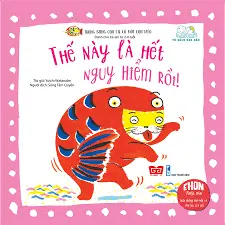 Thế này là hết nguy hiểm rùi