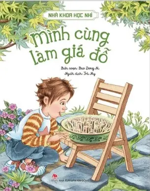 Nhà khoa học nhí : Mình làm giá đỗ