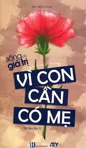 Vì con cần có mẹ