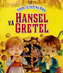 Vườn cổ tích-Hansel và …