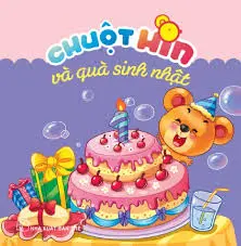 Chuột Hin và quà sinh nhật