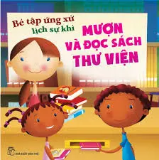 Bé tập ứng xử khi mượn và…
