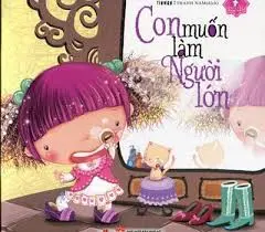Con muốn làm người lớn