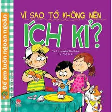 Vì sao tớ không nên ích kỉ