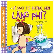 Vì sao tớ không nên lãng phí