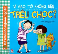 Vì sao tớ không nên trêu chọc