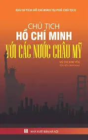 Chủ tịch Hồ Chí Minh với..nước châu Mỹ