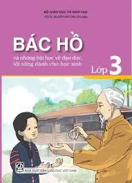 Bác Hồ và những bài học về đạo đức...lớp 3