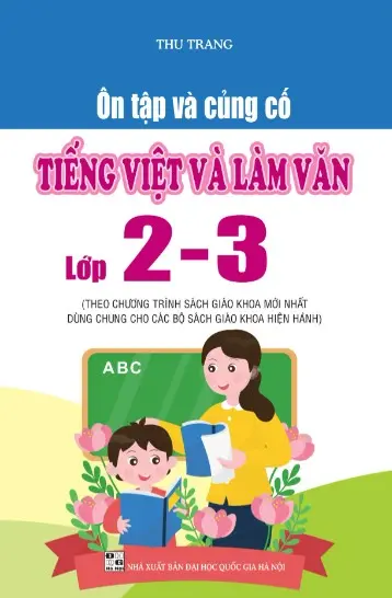 Ôn tập và cũng cố tiếng Việt & làm văn 2-3