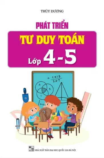 Phát triển tư duy Toán lớp 4-5
