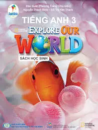Tiếng Anh 3 Explore Our World