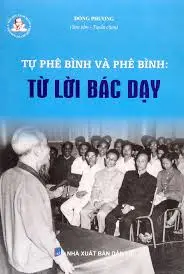 Tự phê bình và phê bình: Từ lời Bác dạy