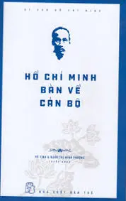 Hồ Chí Minh bàn về cán bộ